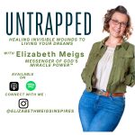 Untrapped: Healing Invisible Wounds to Living Your Dreams