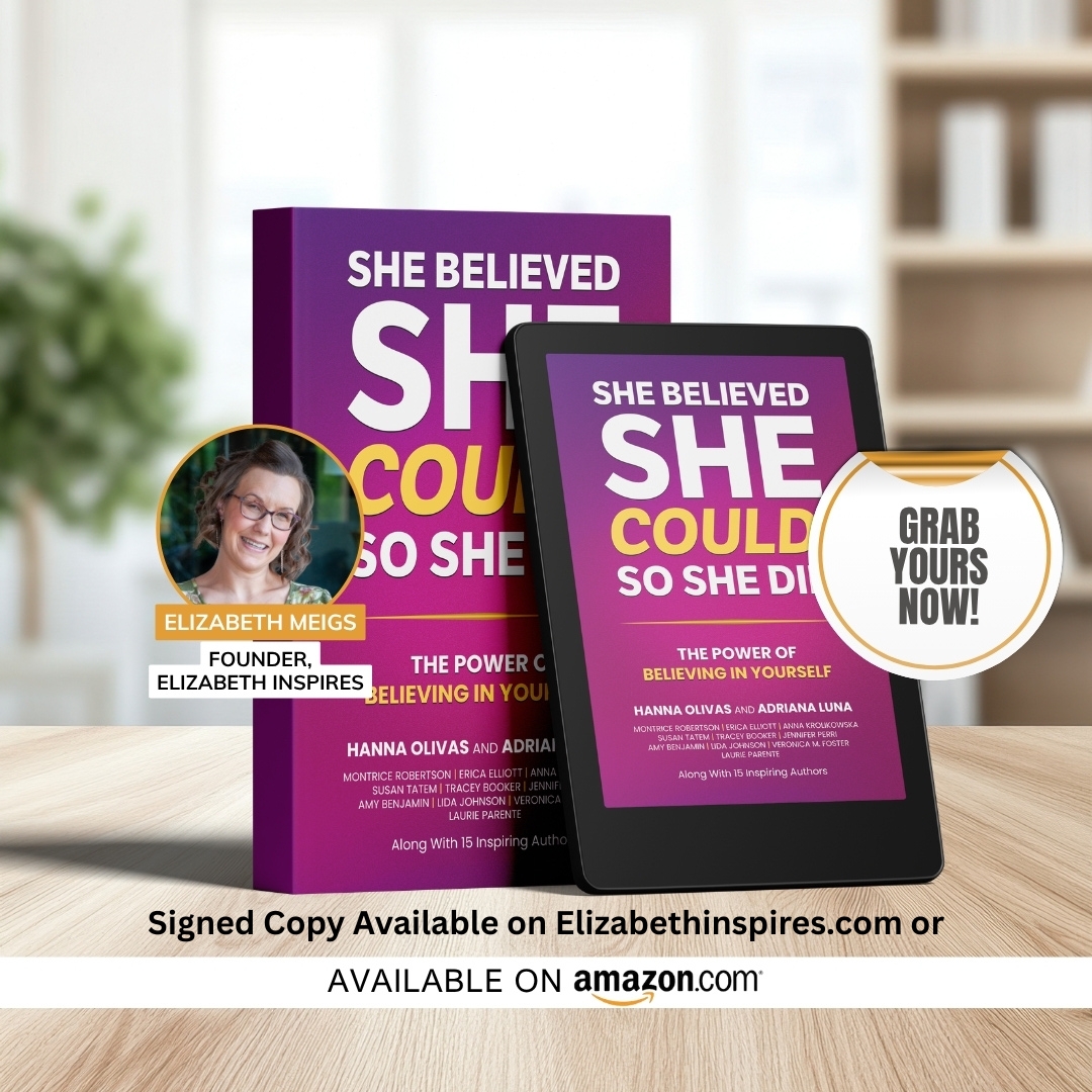 Book cover of She Believed She Could, So She Did anthology featuring Elizabeth Meigs’ chapter Believing Beyond the Pain about resilience, healing, faith, and overcoming adversity through the Miracle Power Activation System™